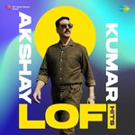 Akshay Kumar - Lofi Hits - Shankar Mahadevan Song Download